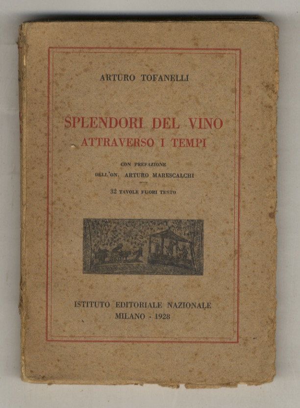 Splendori del Vino attraverso i tempi.(Vino, poesia della vita - …