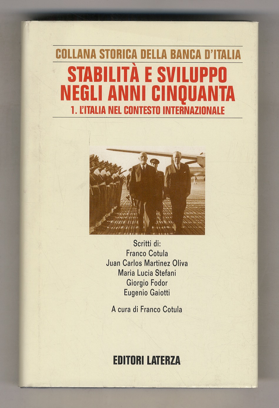 STABILITÀ e sviluppo negli anni cinquanta. [Vol.] 1: l'Italia nel …