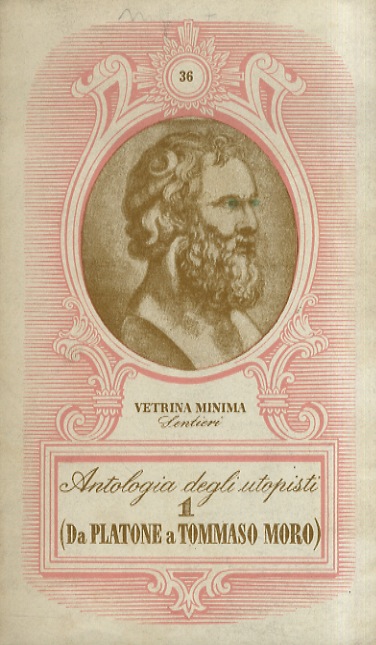 STATO (LO) perfetto. Antologia degli utopisti. I: da Platone a …