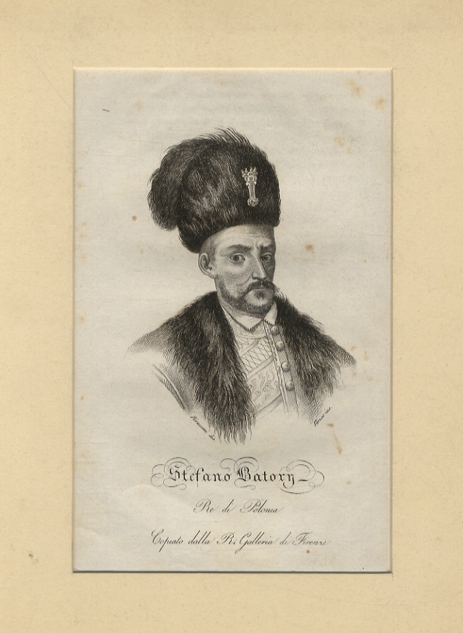 Stefano Batory, Re di Polonia. Copiato dalla R. Galleria di …