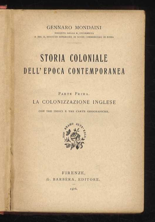 Storia coloniale dell'epoca contemporanea. Parte prima: la colonizzazione inglese. Con …