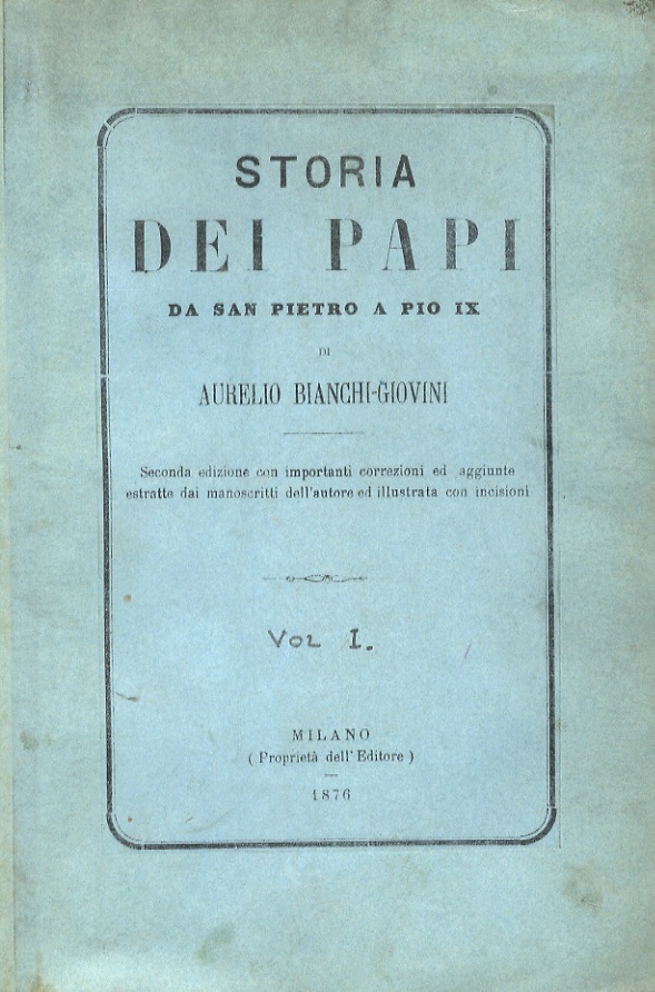 Storia dei Papi da San Pietro a Pio IX (.) …