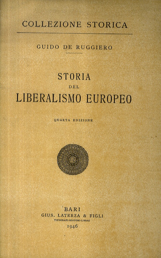 Storia del liberalismo europeo. Quarta edizione.