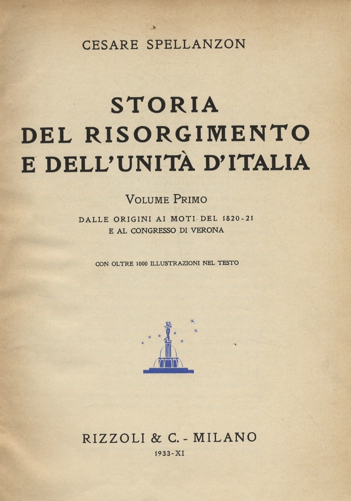 Storia del Risorgimento e dell'Unità d'Italia. Volume primo: dalle origini …