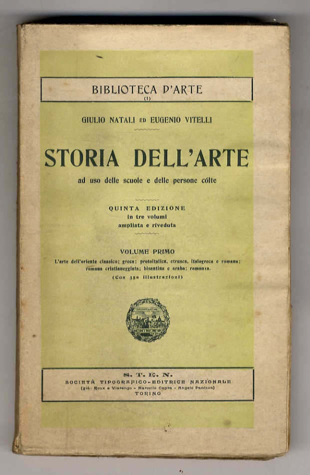 Storia dell'Arte, ad uso delle scuole e delle persone colte. …
