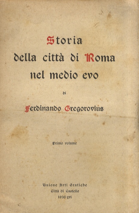 Storia della città di Roma nel Medio Evo. Nuova edizione …