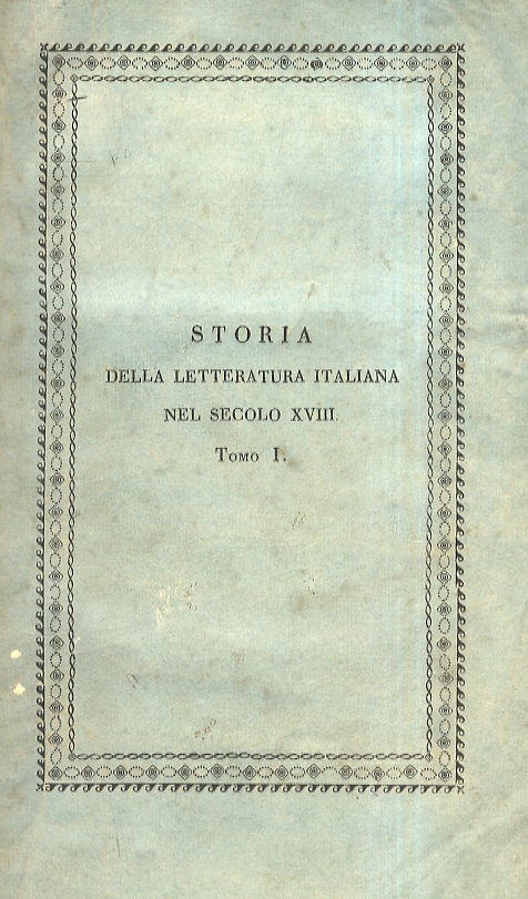 Storia della letteratura italiana nel secolo XVIII [.]