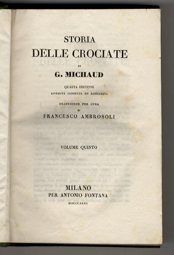 Storia delle Crociate (.) Quarta edizione riveduta corretta ed aumentata. …