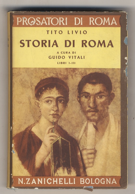 Storia di Roma. Testo latino e versione di Guido Vitali. …