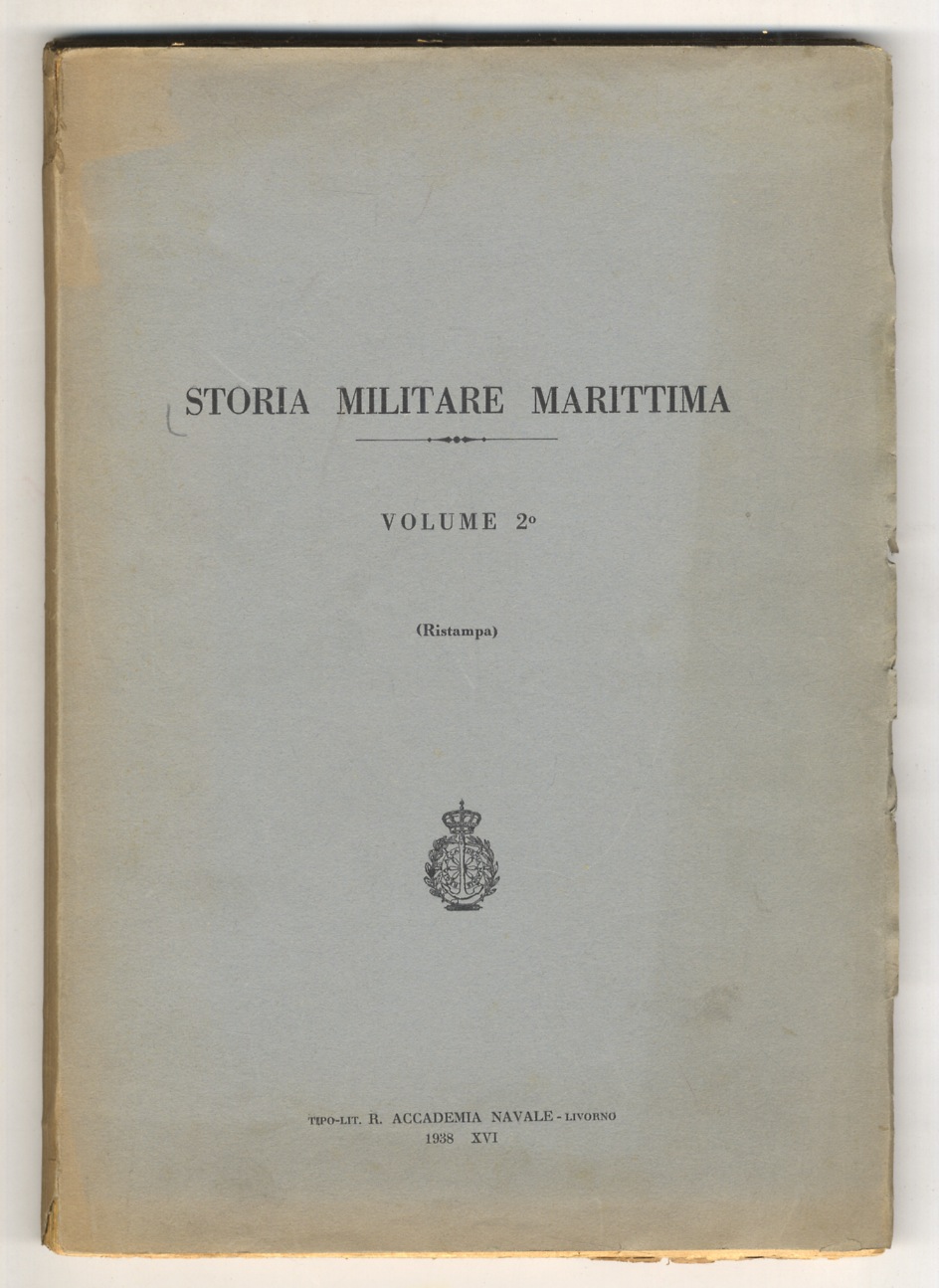 STORIA militare marittima. Volume 2°. (Ristampa).