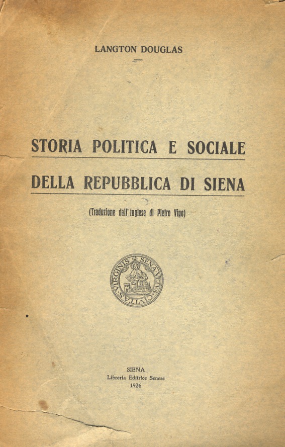 Storia politica e sociale della Repubblica di Siena. (Traduzione dall'inglese …