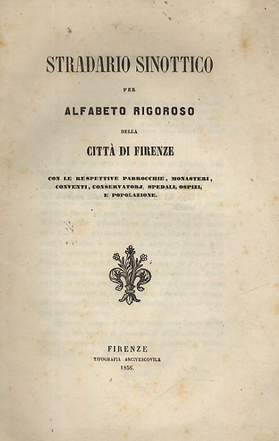 Stradario sinottico per alfabeto rigoroso della città di Firenze, con …