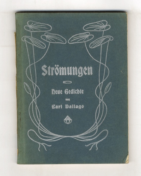 Strömungen. Neue Gedichte von Carl Dallago.