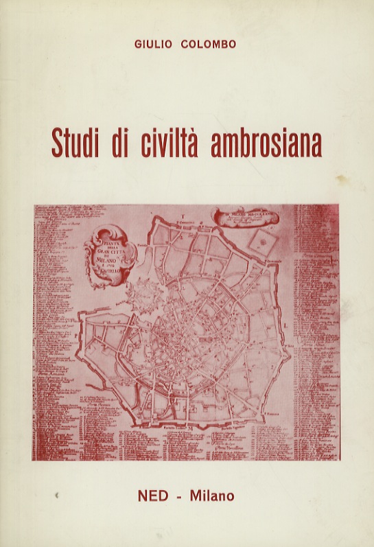 Studi di civiltà ambrosiana. Tesi di laurea di argomento milanese …