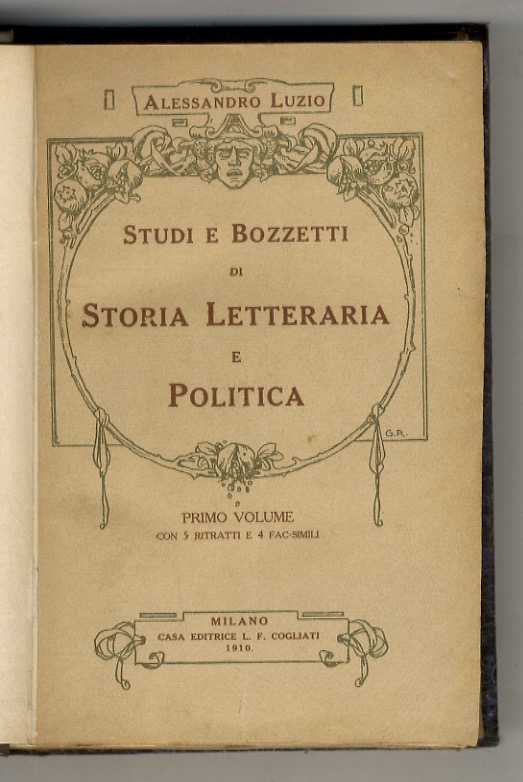 Studi e Bozzetti di Storia Letteraria e Politica. I° volume. …