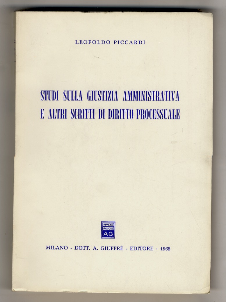 Studi sulla giustizia amministra- tiva e altri scritti di diritto …
