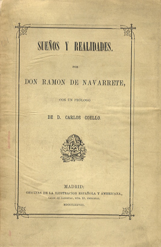 Sueños y Realidades. Con un prologo de D. Carlos Coello.