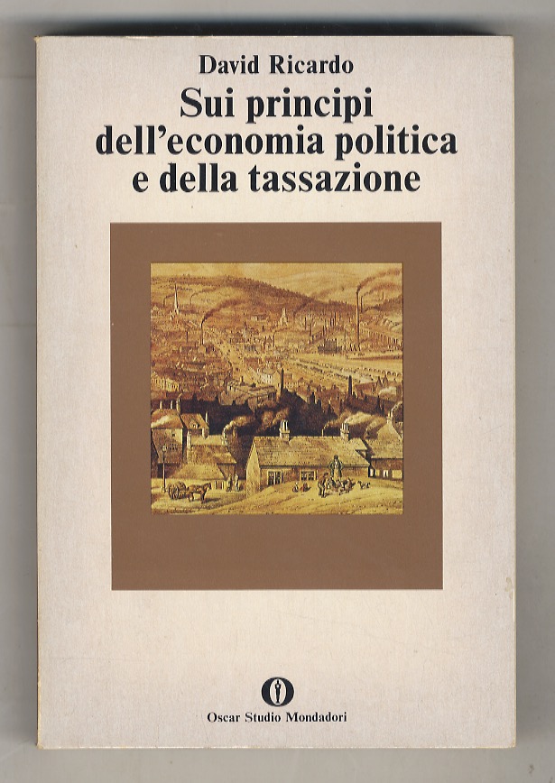Sui principi dell'economia politica e della tassazione. Saggio sull'influenza di …