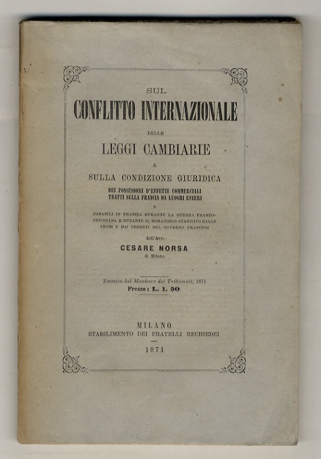 Sul conflitto internazionale delle leggi cambiarie e sulla condizione giuridica …