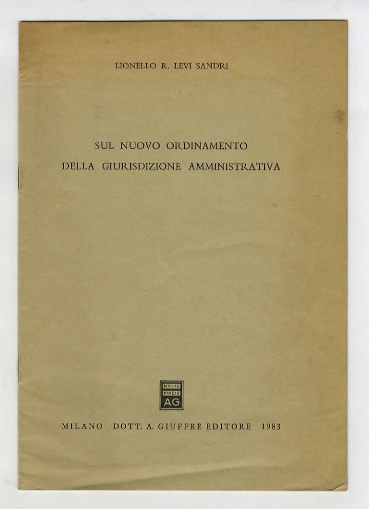 Sul nuovo ordinamento della giurisdizione amministrativa.