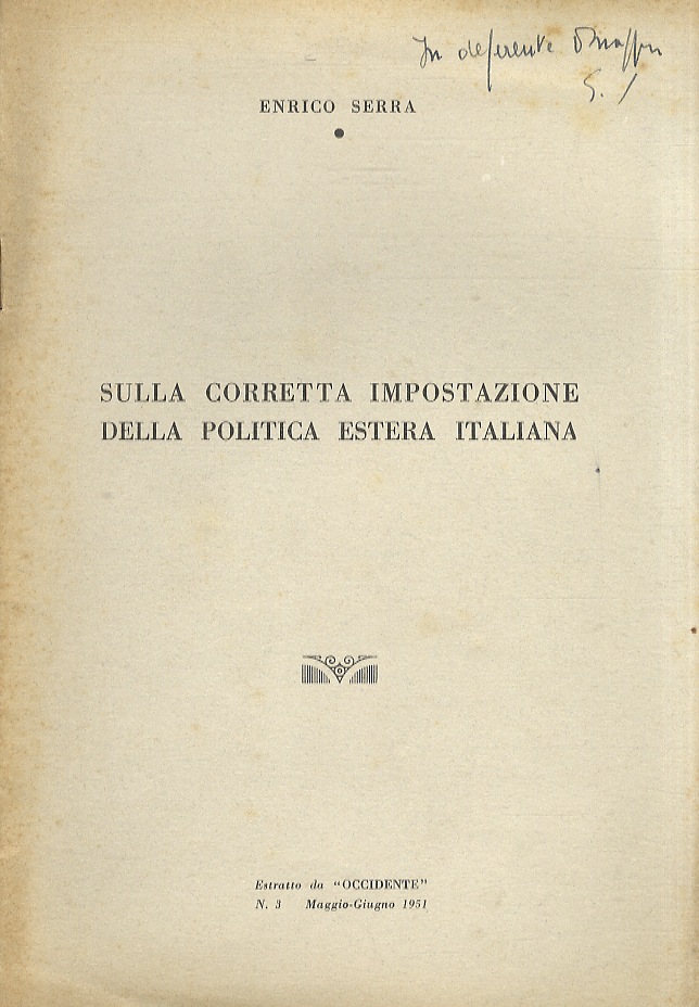 Sulla corretta impostazione della politica estera italiana. Estratto da "Occidente", …