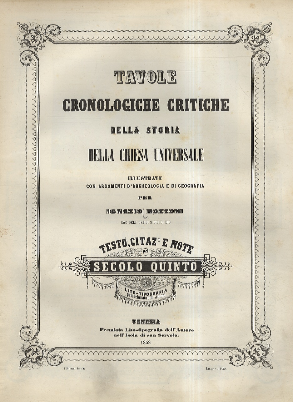 Tavole cronologiche critiche della storia della Chiesa Universale, illustrate con …