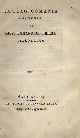 Teatro inedito di Gio: Emmanuele Bidera, italo-greco. Tomo terzo, che …