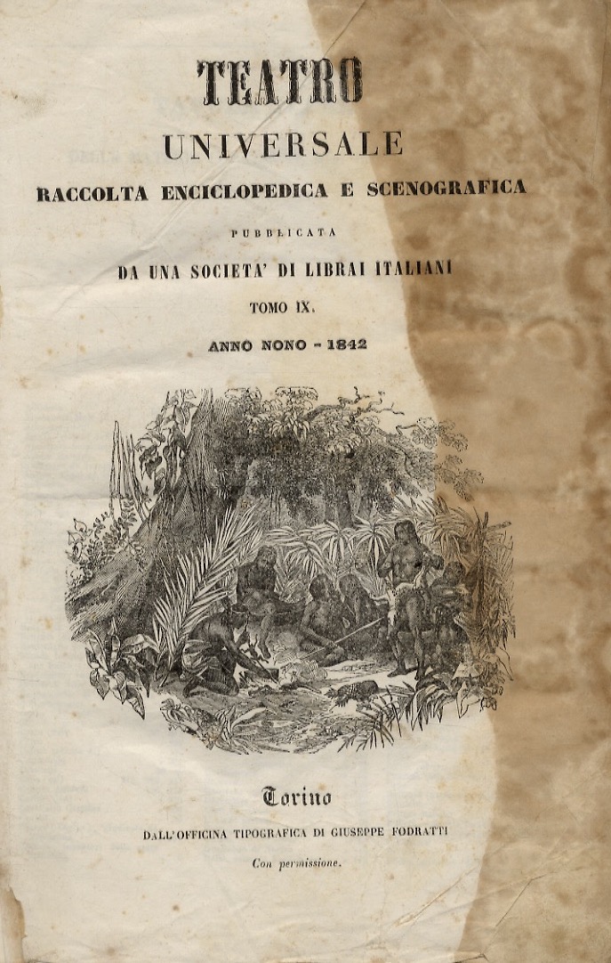 TEATRO Universale. Raccolta enciclopedica e scenografica pubblicata da una Società …