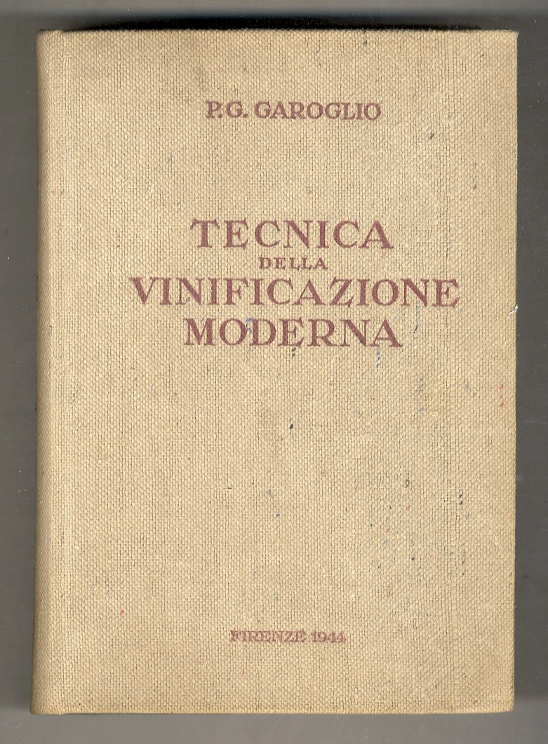 Tecnica della vinificazione moderna. (Dall'uva al vino).