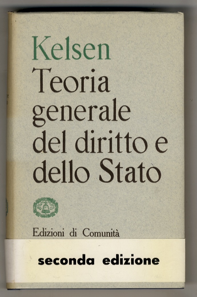 Teoria generale del diritto e dello Stato. Seconda edizione italiana …