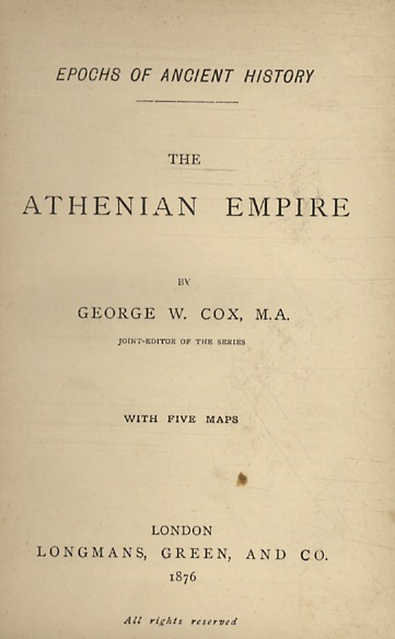The Athenian Empire. With five maps.