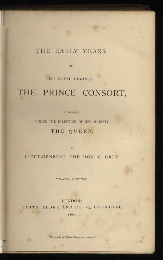 The Early Years of His Highness the Prince Consort. Compiled, …