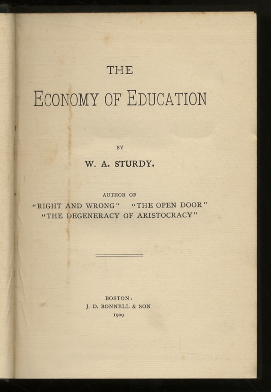 The economy of education. By W.A. Sturdy, author of "Right …
