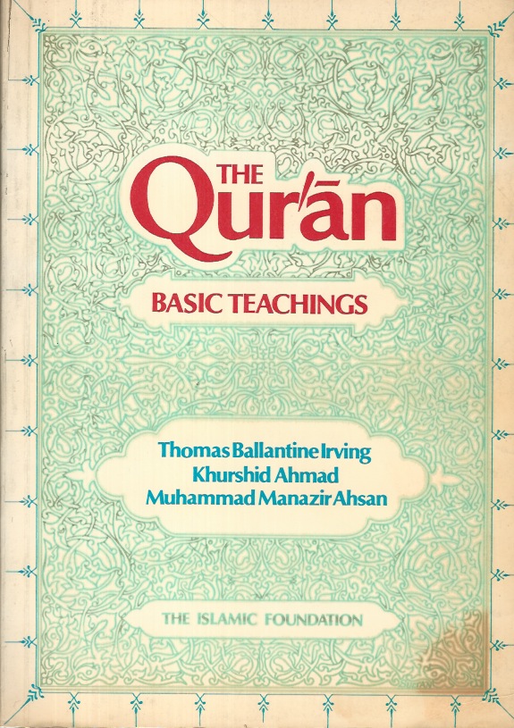 The Qur'n; basic teachings.