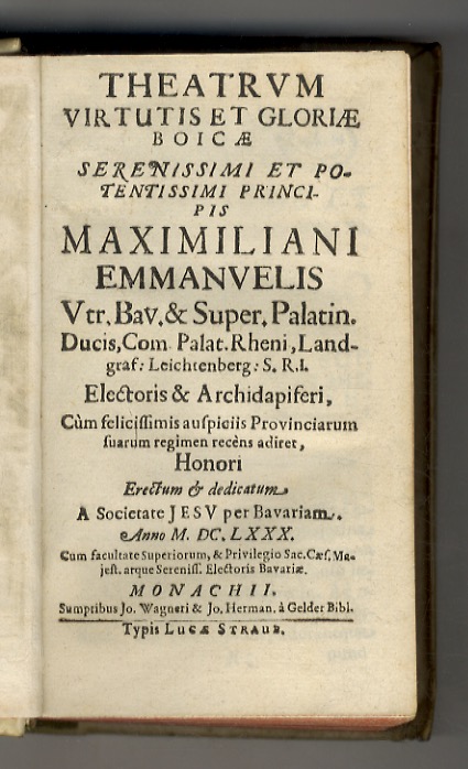 Theatrum virtutis et gloriae Boicae serenissimi et potentissimi principis Maximiliani …
