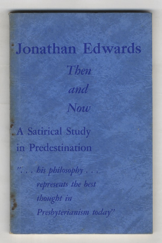 Then and Now. A Satirical Study in Predestination.