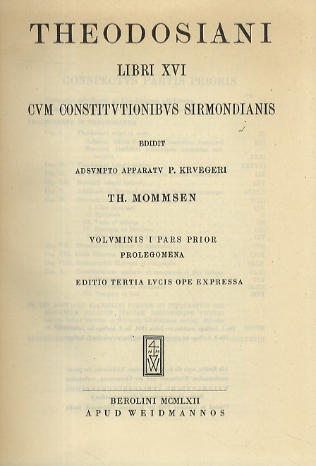 Theodosiani Libri XVI cum Constitutionibus Sirmondianis et Leges Novellae ad …