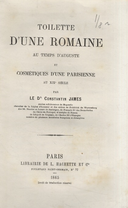 Toilette d'une Romaine au temps d'Auguste et cosmétiques d'une Parisienne.