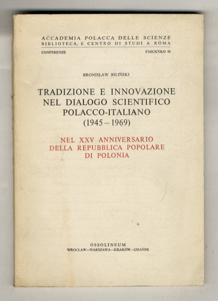 Tradizione e innovazione nel dialogo scientifico Polacco-Italiano. (1945-1969). Nel XXV …