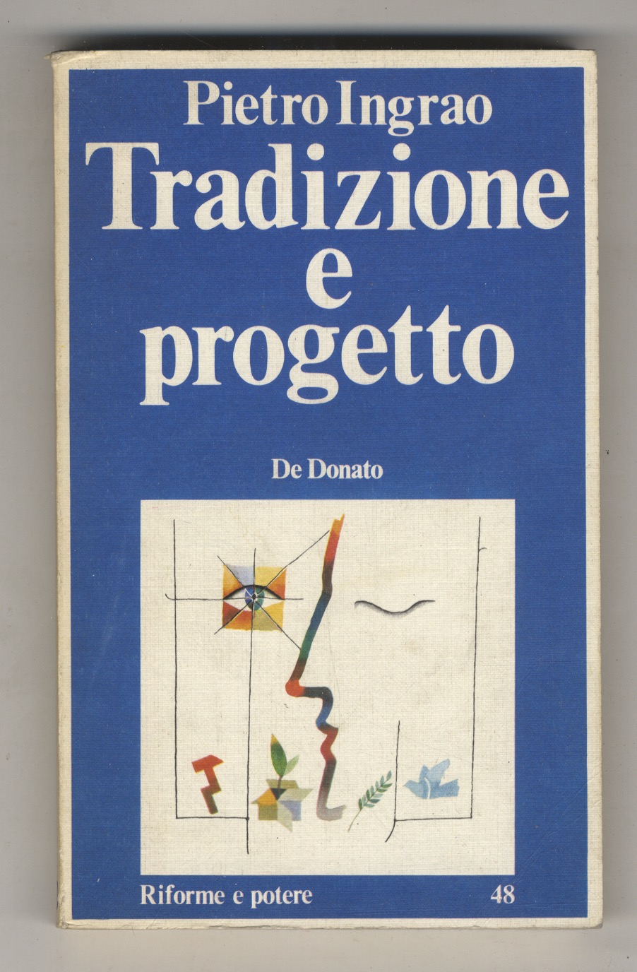 Tradizione e progetto.