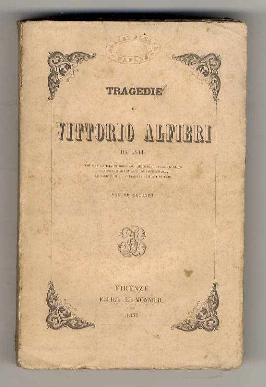 Tragedie di Vittorio Alfieri [.] Volume secondo [e ultimo].