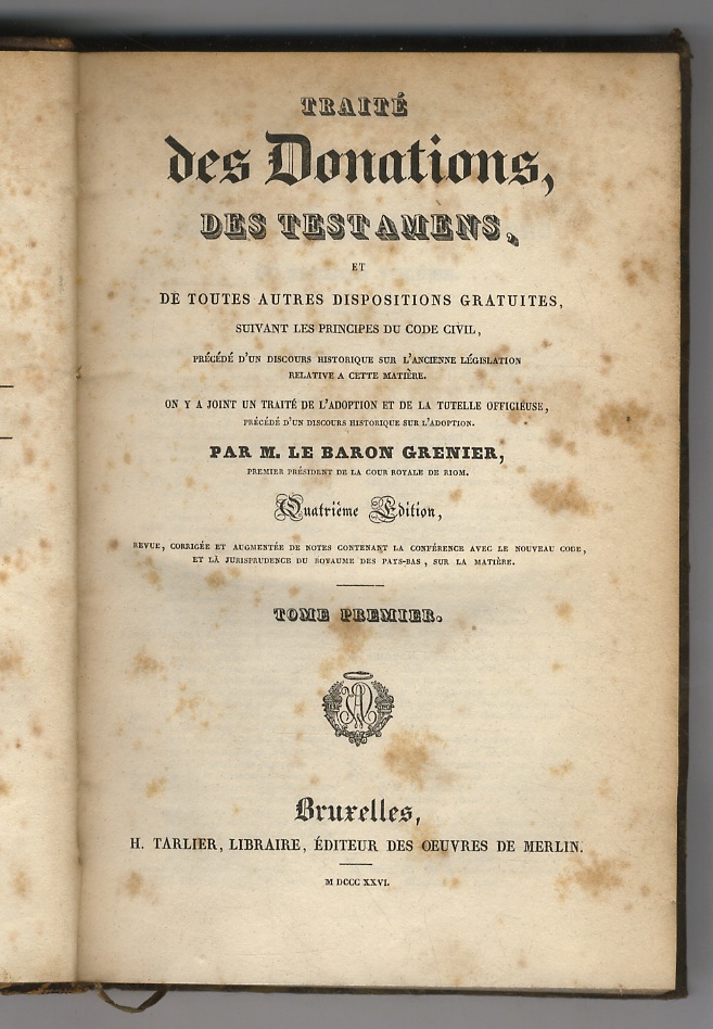 Traité des donations, des testamens, et de toutes autres dispositions …