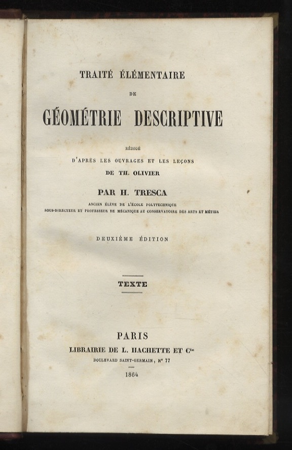 Traité élémentaire de géometrie descriptive. Rédigé d'après le ouvrages et …