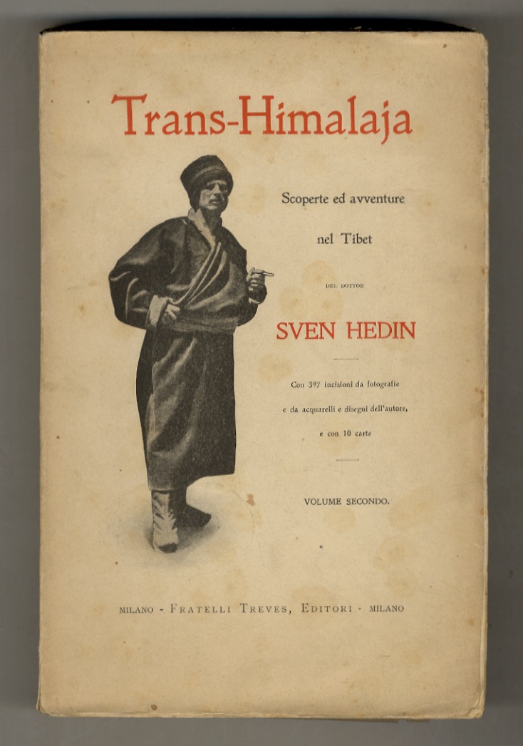 Trans-Himalaja. Scoperte ed avventure nel Tibet. Volume secondo.