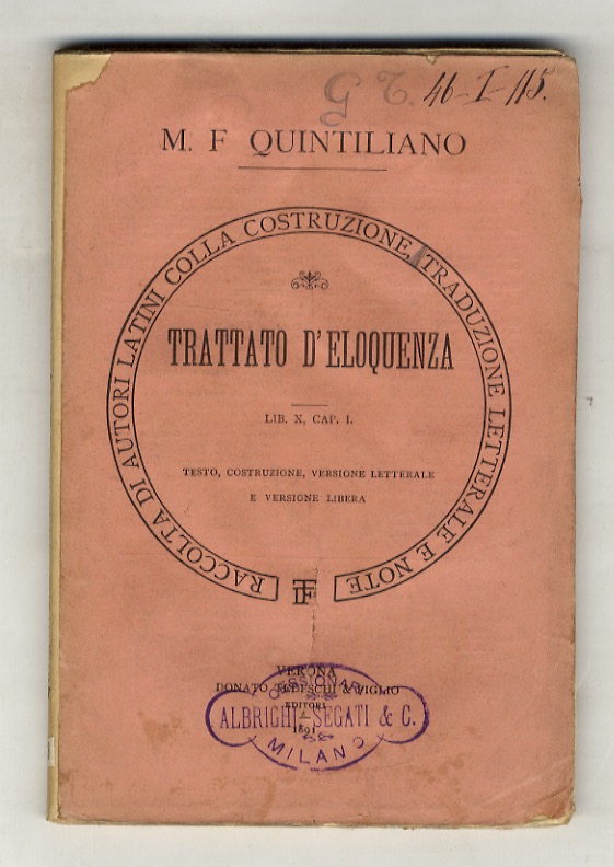 Trattato d'eloquenza. Lib. X, Cap. I. Testo, costruzione, versione letterale …