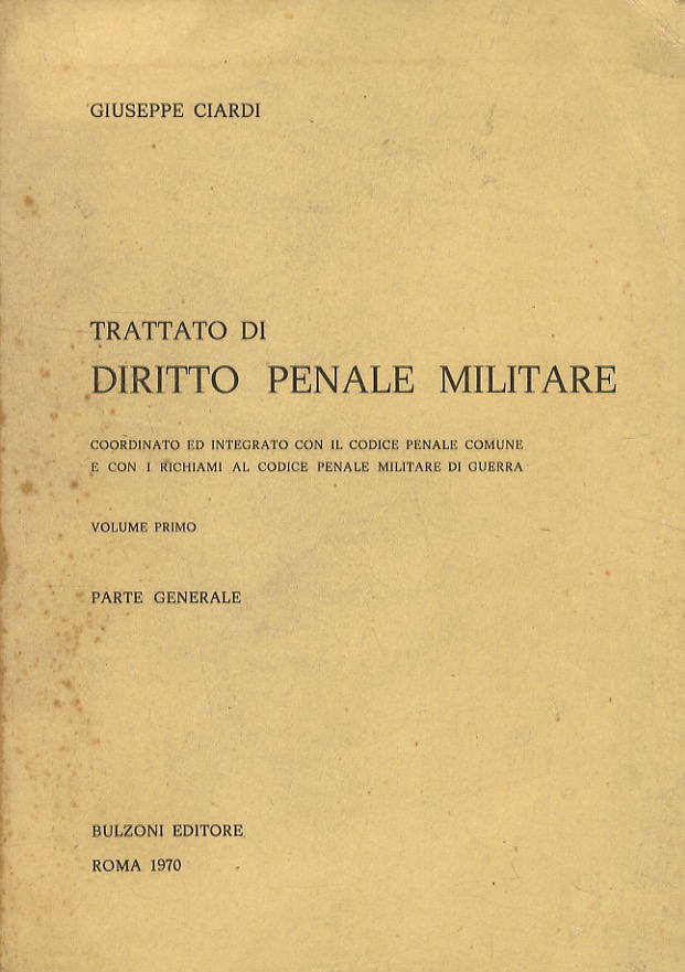 Trattato di diritto penale militare. Coordinato ed integrato con il …