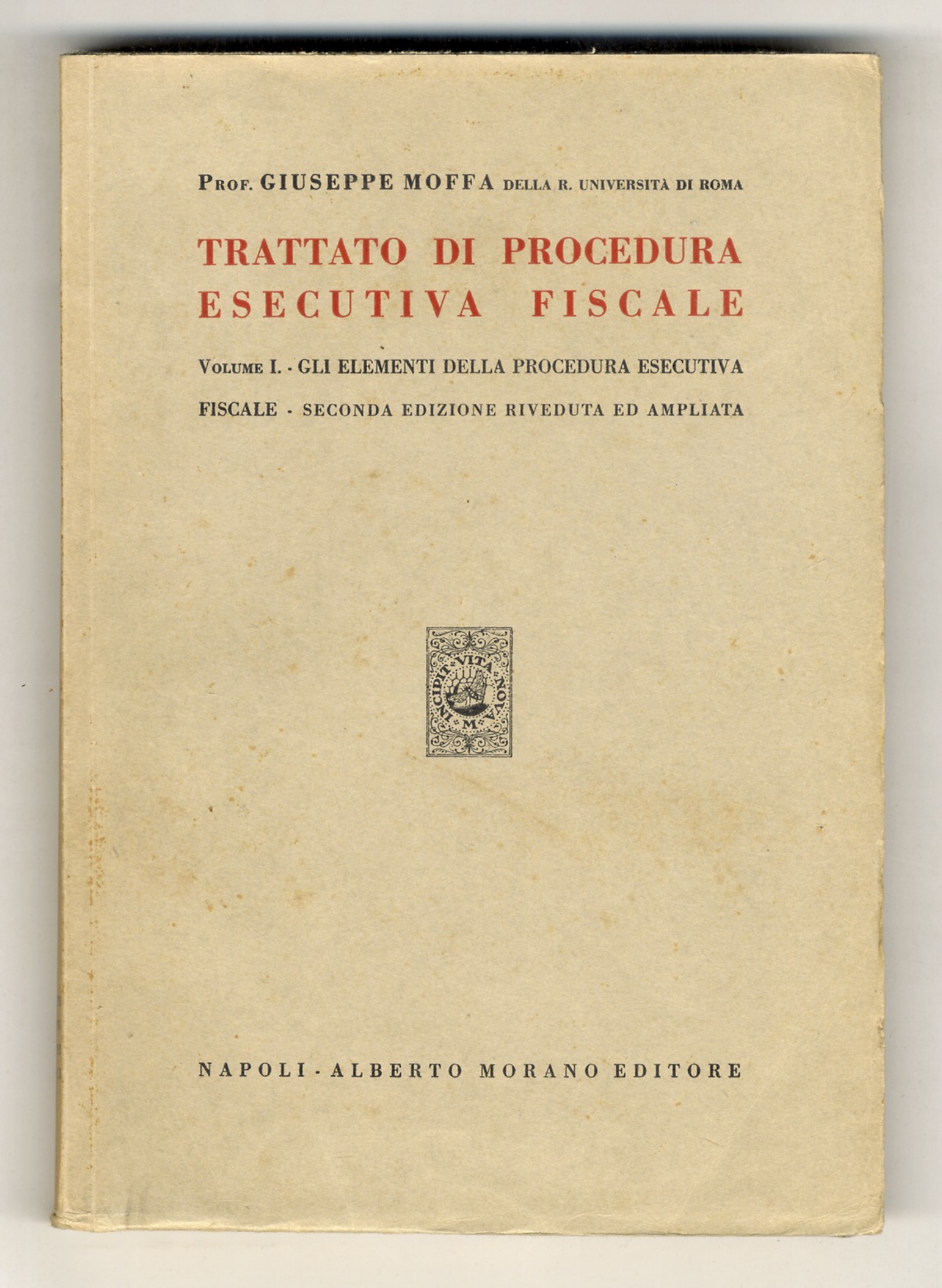 Trattato di procedura esecutiva fiscale. (Gli elementi della procedura esecutiva …
