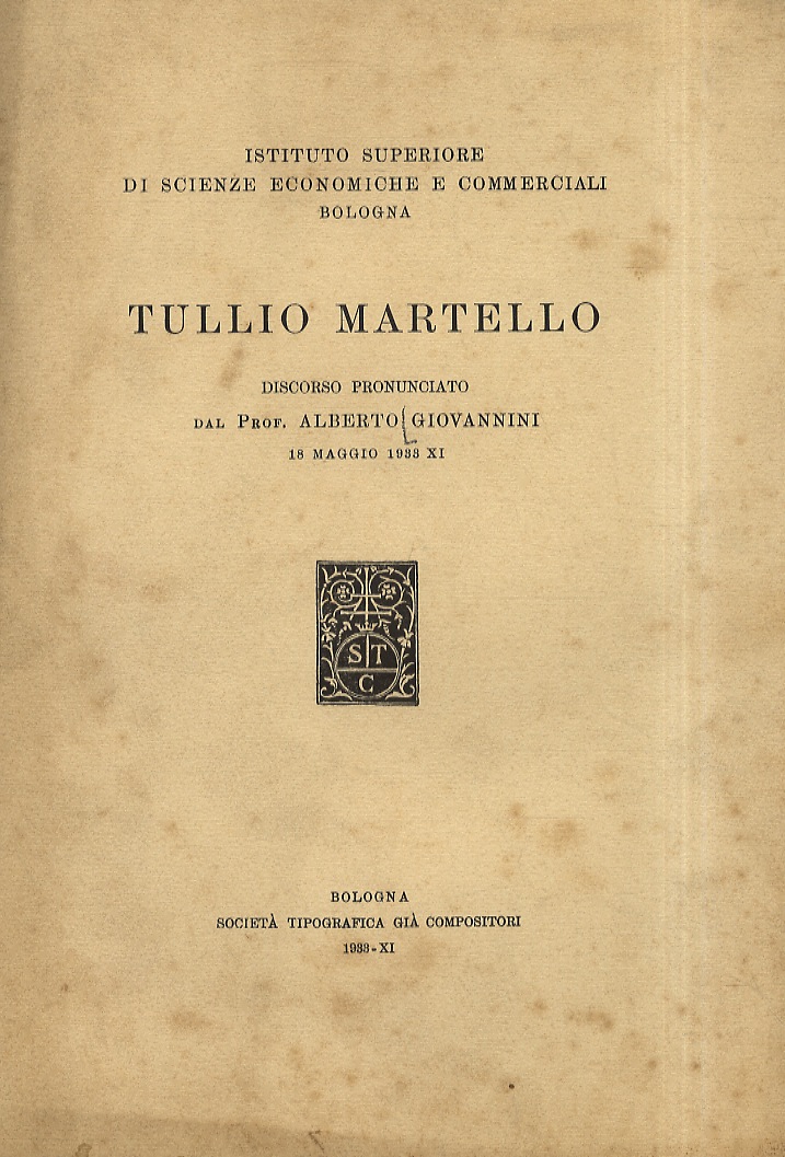 Tullio Martello. Discorso pronunciato dal prof. Alberto Giovannini. 18 maggio …