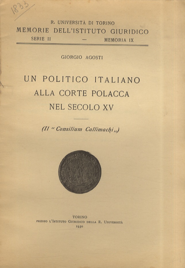 Un politico italiano alla Corte polacca nel secolo XV [Callimaco]. …