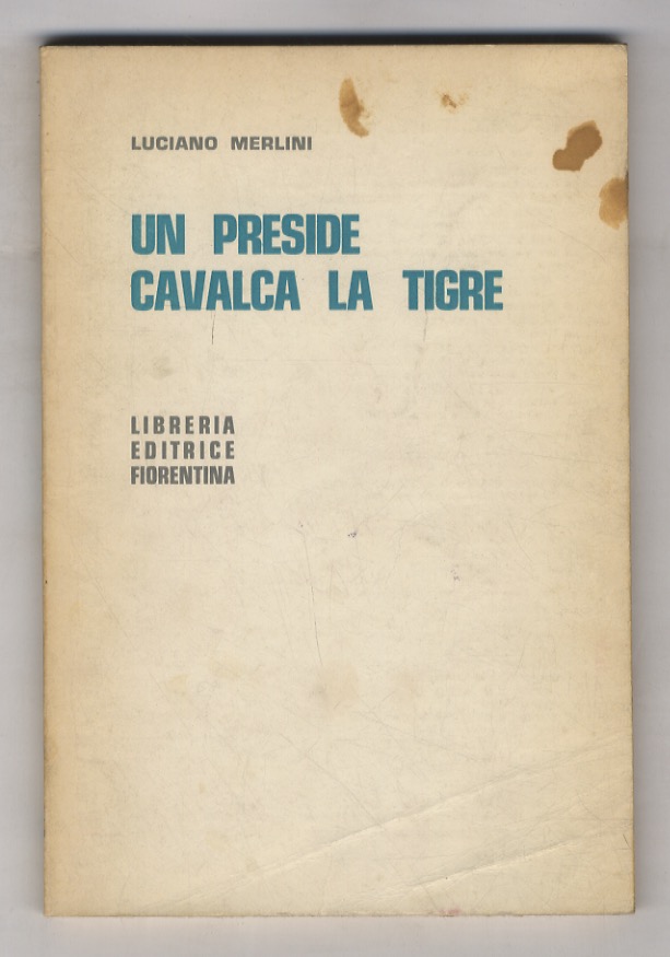 Un preside cavalca la tigre.